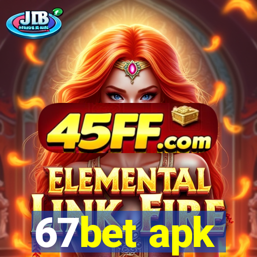 67bet apk